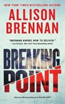 Breaking Point - Allison Brennan - 9781250827562