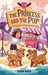 The Princess and the Pup: Agents of H.E.A.R.T. - Sam Hay - 9781250827791