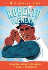 Hispanic Star: Roberto Clemente - Claudia Romo Edelman ; Sara E. Echenique - 9781250828101