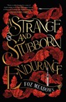 A Strange and Stubborn Endurance - Foz Meadows - 9781250829290