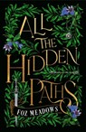 All the Hidden Paths - Foz Meadows - 9781250829306