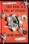 This Book Is Full of Spiders - David Wong ; Jason Pargin - 9781250830524