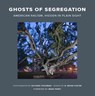 Ghosts of Segregation - Richard Frishman ; B. Brian Foster - 9781250831682
