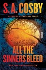 All the Sinners Bleed - S. A. Cosby - 9781250831927