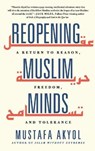 Reopening Muslim Minds - Mustafa Akyol - 9781250832511