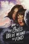 The Ones We're Meant to Find - Joan He - 9781250833143