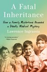 A Fatal Inheritance - Lawrence Ingrassia - 9781250837233