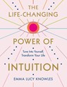 The Life-Changing Power of Intuition - Emma Lucy Knowles - 9781250837844