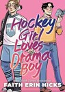 Hockey Girl Loves Drama Boy - Faith Erin Hicks - 9781250838735