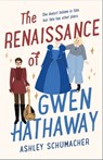 The Renaissance of Gwen Hathaway - Ashley Schumacher - 9781250840257