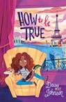How to Be True - Daisy May Johnson - 9781250840455