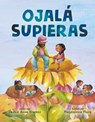 Ojalá supieras / I Wish You Knew (Spanish edition) - Jackie Azúa Kramer - 9781250840493
