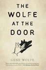 The Wolfe at the Door - Gene Wolfe - 9781250846204