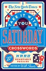 The New York Times Take It With You Saturday Crosswords - Will Shortz - 9781250847539
