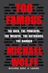 Too Famous - Michael Wolff - 9781250848819