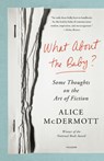What About the Baby? - Alice McDermott - 9781250849229