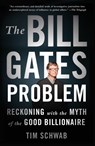 The Bill Gates Problem - Tim Schwab - 9781250850102