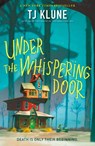 Under the Whispering Door - TJ Klune - 9781250850997