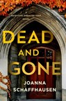 Dead and Gone - Joanna Schaffhausen - 9781250853387