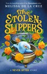 The Stolen Slippers - Melissa De La Cruz - 9781250854032
