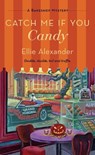 Catch Me If You Candy - Ellie Alexander - 9781250854407