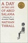 A Day in the Life of Abed Salama - Nathan Thrall - 9781250854971