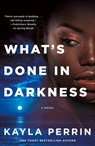 What's Done in Darkness - Kayla Perrin - 9781250857521