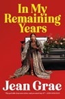 In My Remaining Years - Jean Grae - 9781250857545