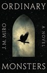 Ordinary Monsters - MIRO,  J. M. - 9781250862181