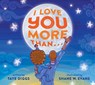 I Love You More Than . . . - Taye Diggs - 9781250865120