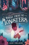 Where There Be Monsters - Alby C. Williams - 9781250866332