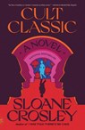 Cult Classic - Sloane Crosley - 9781250867179