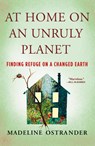At Home on an Unruly Planet - Madeline Ostrander - 9781250871411
