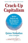 Crack-Up Capitalism - Quinn Slobodian - 9781250871855
