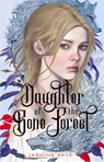 Daughter of the Bone Forest - Jasmine Skye - 9781250872425
