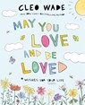 May You Love and Be Loved - Cleo Wade - 9781250873958