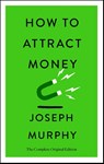 How to Attract Money - Joseph Murphy - 9781250874504