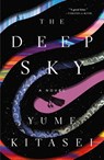 The Deep Sky - Yume Kitasei - 9781250875358