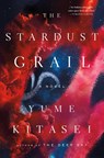 The Stardust Grail - Yume Kitasei - 9781250875372