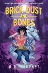 Brick Dust and Bones - M.R. Fournet - 9781250876010