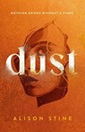 Dust - Alison Stine - 9781250878748