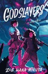 Godslayers - Zoe Hana Mikuta - 9781250878908