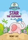 Surviving the Wild: Star the Elephant - Remy Lai - 9781250879929