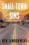 Small Town Sins - Ken Jaworowski - 9781250881670