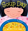 Soup Day: A Picture Book - Melissa Iwai - 9781250881854