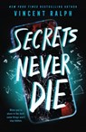 Secrets Never Die - Vincent Ralph - 9781250882158