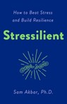 Stressilient - PhD Sam Akbar - 9781250883421