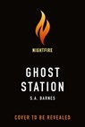 Ghost Station - S.A. Barnes - 9781250884930