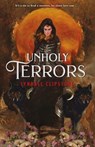 Unholy Terrors - Lyndall Clipstone - 9781250887733