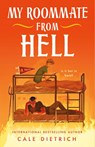 Dietrich, C: My Roommate from Hell - Cale Dietrich - 9781250887788